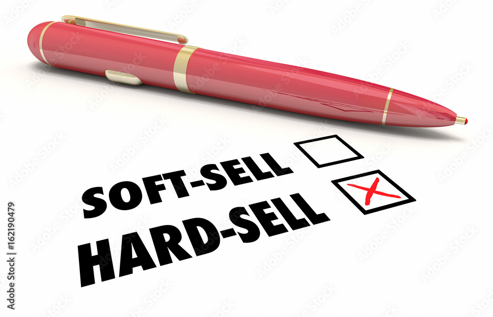 Hard Vs Soft Sell Checkbox Mark Pen Approach Customers 3d Illustration Hard Vs Soft Sell Checkbox Mark Pen Approach Customers 3d Illustration