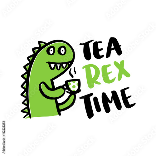 The comic inscription  Tea rex time  and a cartoon little funny dinosaur.  It can be used for card  mug  brochures  poster  t-shirts  phone case etc. Vector Image.