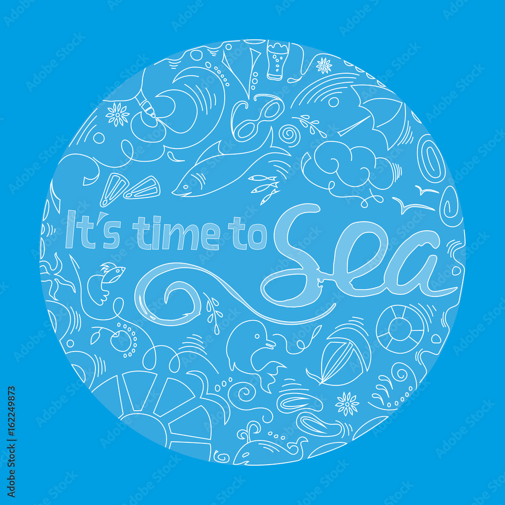 Abstract round background with the inscription It's time to sea and small drawings on the theme of travels. Vector illustration Abstract round background with the inscription It's time to sea and small drawings on the theme of travels. Vector illustration
