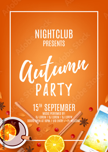 Orange flyer for autumn party. Top view on composition with cup of rowan, mulled wine, cinnamon sticks on orange background. Invitation to nightclub. Vector illustration.
