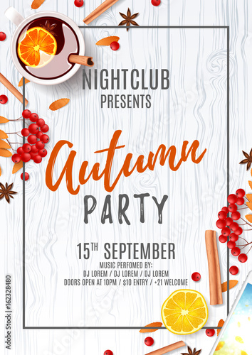 Beautiful poster for autumn party. Top view on composition with cup of mulled wine, rowan, cinnamon sticks on wooden texture. Vector illustration. Invitation to nightclub.