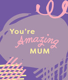 Vector of mothers day card with you are amazing mum message