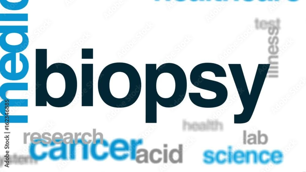 Biopsy animated word cloud, text design animation. Biopsy animated word cloud, text design animation.