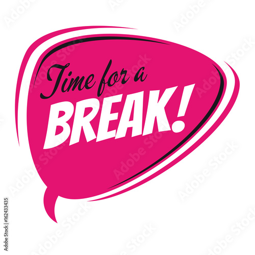 time for a break retro vector speech balloon