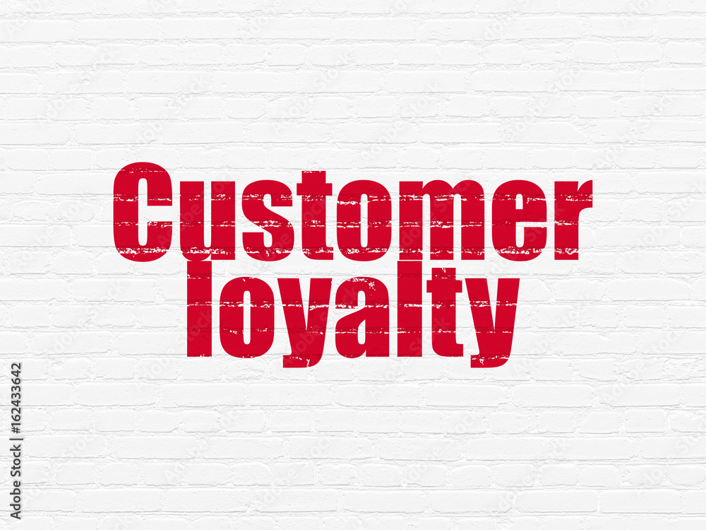 Advertising concept: Customer Loyalty on wall background