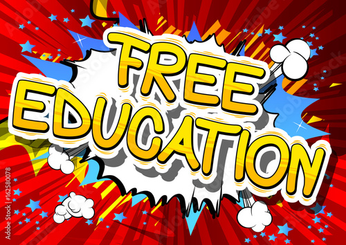 Free Education - Comic book style phrase on abstract background.