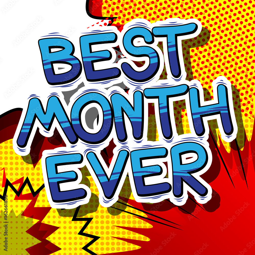 Best Month Ever - Comic book style phrase on abstract background.