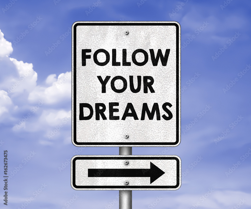 Follow your dreams - road sign illustration
