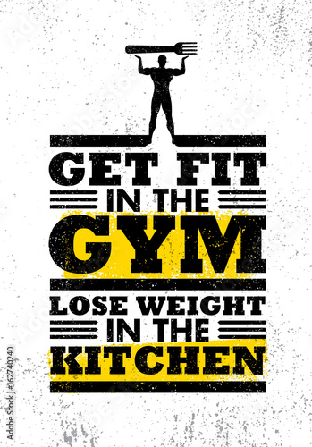 Get Fit In The Gym Lose Weight In The Kitchen. Sport Workout Nutrition Typography Poster Vector Illustration