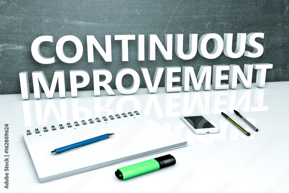 Continuous Improvement Continuous Improvement