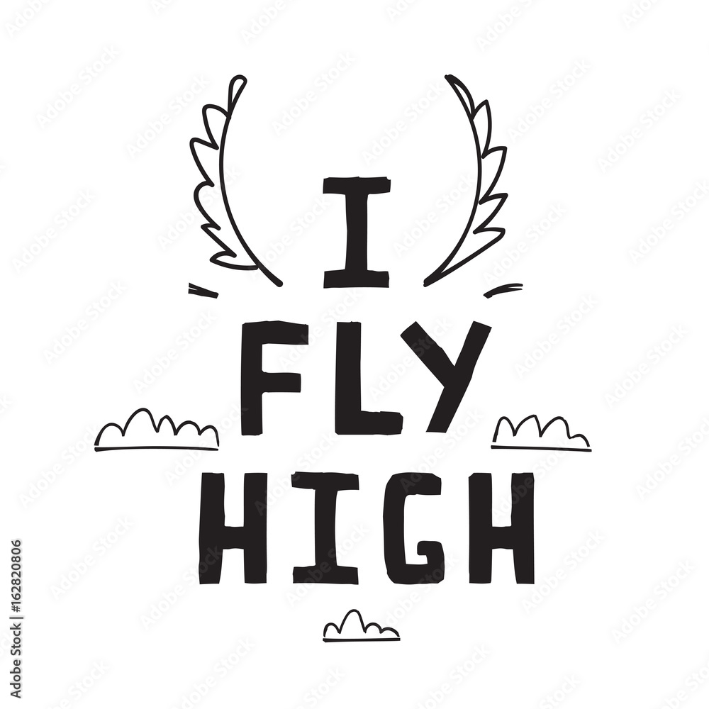 I Fly High Sign Hand Lettering Design I Fly High Sign Hand Lettering Design