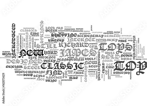 A CLASSIC TOY BY ACCIDENT TEXT WORD CLOUD CONCEPT