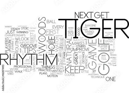 A FEW GOLF TIPS FROM TIGER WOODS TEXT WORD CLOUD CONCEPT