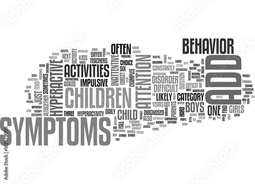 ADD SYMPTOMS AND HYPERACTIVE IMPULSIVE SYMPTOMS IN CHILDREN EXAMPLES FOR REFERRAL TEXT WORD CLOUD CONCEPT