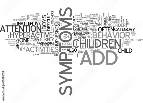 ADD SYMPTOMS IN CHILDREN AND HYPERACTIVE IMPULSIVE SYMPTOMS TEXT WORD CLOUD CONCEPT