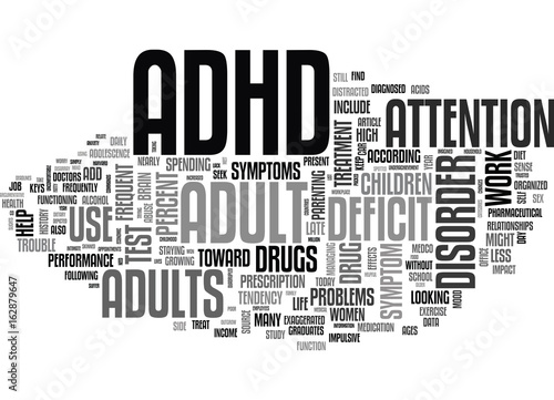 ADULT ADHD DRUG USE SKYROCKETS TEXT WORD CLOUD CONCEPT