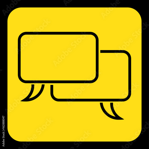 yellow, black sign, two outline speech bubbles