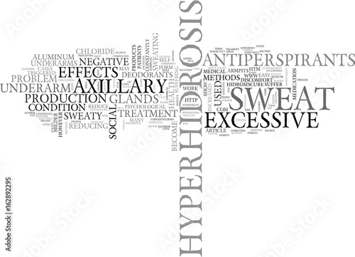 AXILLARY HYPERHIDROSIS TREATMENT TEXT WORD CLOUD CONCEPT