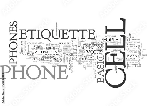 BASIC CELL PHONE ETIQUETTE TEXT WORD CLOUD CONCEPT