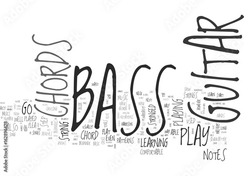BE ONE WITH YOUR BASS GUITAR CHORDS TEXT WORD CLOUD CONCEPT
