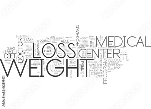 BENEFITS OF A MEDICAL WEIGHT LOSS CENTER TEXT WORD CLOUD CONCEPT