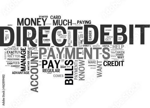BENEFITS OF DIRECT DEBIT PAYMENTS TEXT WORD CLOUD CONCEPT