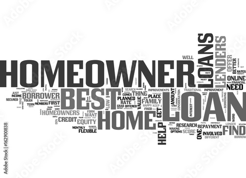 BEST HOMEOWNER LOANS PERFECT PACKAGE FOR HOMEOWNERS TEXT WORD CLOUD CONCEPT