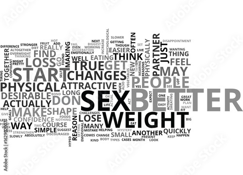 BETTER SEX AFTER WEIGHT LOSS YES ITS TRUE TEXT WORD CLOUD CONCEPT