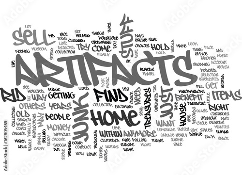 WHAT CAN YOU DO WITH THOSE ARTIFACTS IN YOUR HOME TEXT WORD CLOUD CONCEPT