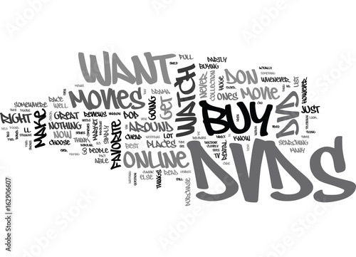 WHAT DVDS ARE YOU IN TO TEXT WORD CLOUD CONCEPT