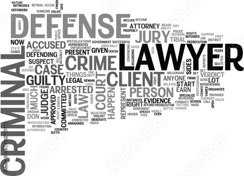 WHAT IS A CRIMINAL DEFENSE LAWYER TEXT WORD CLOUD CONCEPT