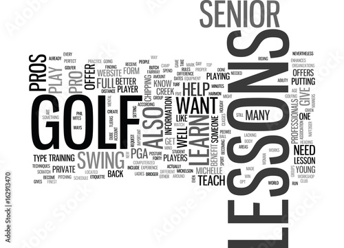 WHAT SENIOR GOLF PROS STILL GIVE LESSONS TEXT WORD CLOUD CONCEPT