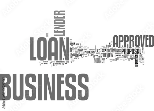 WHAT TO DO IF YOUR BUSINESS LOAN IS APPROVED TEXT WORD CLOUD CONCEPT