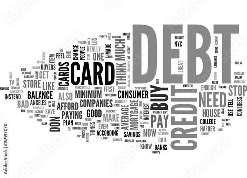 WHAT YOU NEED TO KNOW ABOUT DEBT AND CREDIT CARDS TEXT WORD CLOUD CONCEPT
