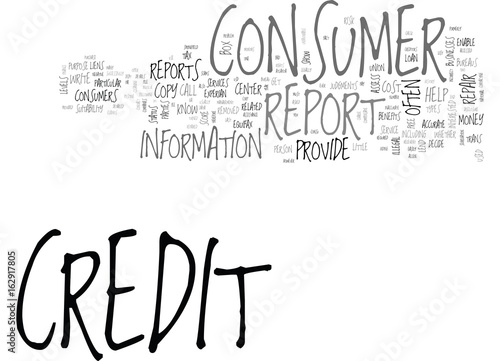WHAT YOU SHOULD KNOW ABOUT CONSUMER CREDIT REPORTS TEXT WORD CLOUD CONCEPT