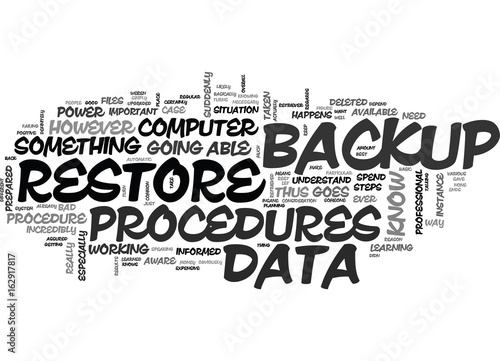 WHAT YOU SHOULD KNOW ABOUT DATA BACKUP AND RESTORE PROCEDURES TEXT WORD CLOUD CONCEPT