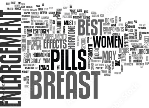WHATS IN THE BEST BREAST ENLARGEMENT PILL TEXT WORD CLOUD CONCEPT