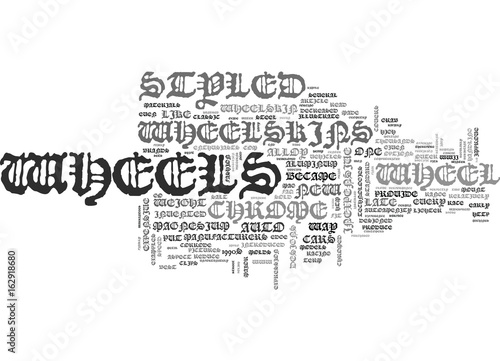 WHEELSKINS CHROME FOR STYLED WHEELS TEXT WORD CLOUD CONCEPT