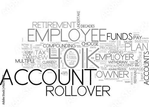 WHEN SHOULD AN EMPLOYEE CHOOSE A K ROLLOVER AND WHY TEXT WORD CLOUD CONCEPT