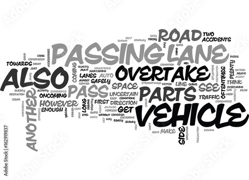 WHEN TO PASS ANOTHER VEHICLE AND WHEN NOT TO PASS TEXT WORD CLOUD CONCEPT