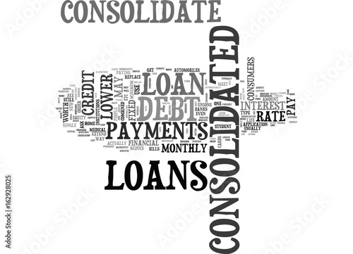 WHY CONSOLIDATE DEBT TEXT WORD CLOUD CONCEPT