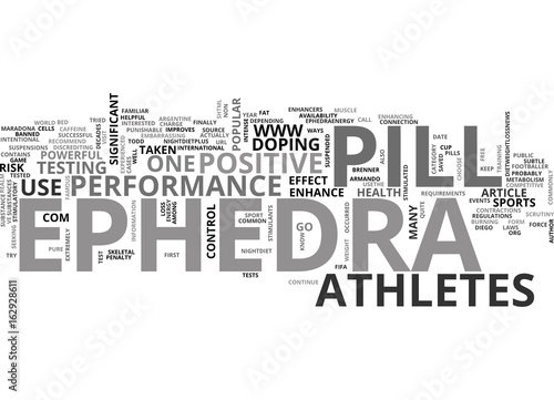 WHY DO ATHLETES USETHE EPHEDRA PILL TEXT WORD CLOUD CONCEPT