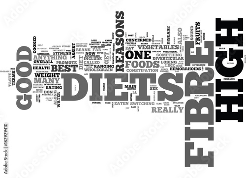 WHY HIGH FIBRE DIETS ARE GOOD FOR YOU TEXT WORD CLOUD CONCEPT