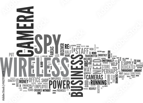WIRELESS SPY CAMERA THERE WHEN GOOD HELP IS HARD TO FIND TEXT WORD CLOUD CONCEPT