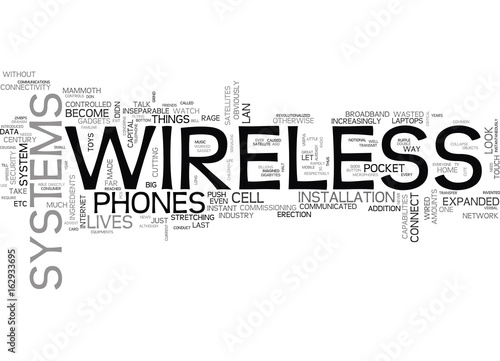 WIRELESS SYSTEMS THE FUTURE IS HERE ALREADY TEXT WORD CLOUD CONCEPT