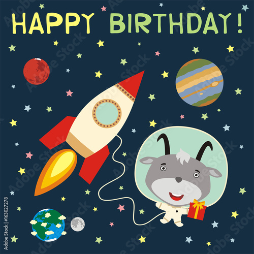 Happy birthday! Funny goat with gift in spacesuit next to rocket in space. Birthday card with  goat in cartoon style.