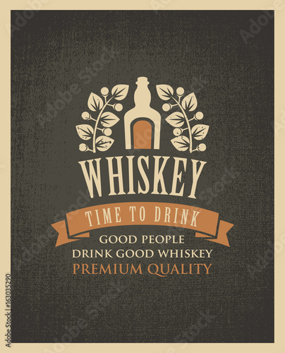 Vector banner with the words time to drink. A bottle of whiskey and a Laurel wreath on a fabric background in retro style. Good people drink good whiskey.