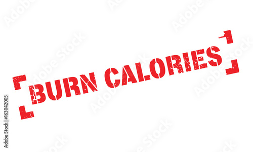 Burn Calories rubber stamp. Grunge design with dust scratches. Effects can be easily removed for a clean, crisp look. Color is easily changed.