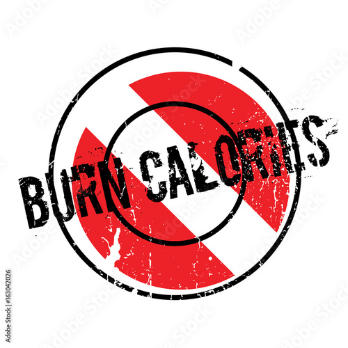 Burn Calories rubber stamp. Grunge design with dust scratches. Effects can be easily removed for a clean, crisp look. Color is easily changed.