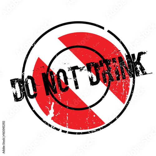 Do Not Drink rubber stamp. Grunge design with dust scratches. Effects can be easily removed for a clean, crisp look. Color is easily changed.